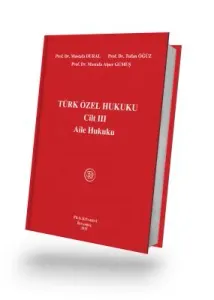 Türk Özel Hukuku Cilt III Aile Hukuku