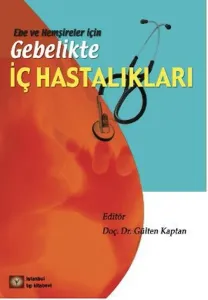 Ebe ve Hemşireler İçin Gebelikte İç Hastalıklar