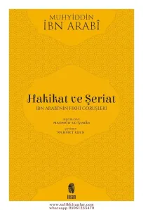 Hakikat ve Şeriat  İbn Arabinin Fıkhi Görüşleri