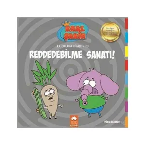 KRAL ŞAKİR İLK OKUMA KİTABI 20  REDDEDEBİLME SANATI