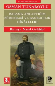 Babama Anlattığım Bürokrasi ve Bankacılık Hikayeleri