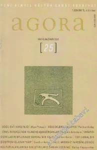 Agora Yeni Binyıl Kültür Sanat Edebiyat Dergisi  - Sayı: 25      Mayıs - Haziran