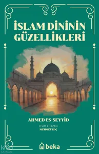 İslam Dininin Güzellikleri