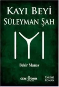 Kayı Beyi Süleyman Şah
