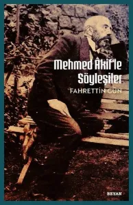 Mehmet Akif'le  Söyleşiler