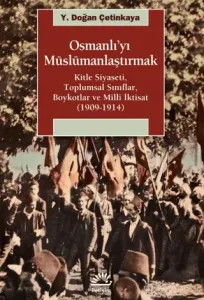 Osmanlı’yı Müslümanlaştırmak