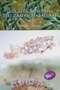 Ege Kıyılarından Eski Zaman Masalları