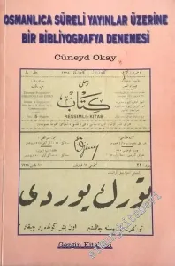 Osmanlıca Süreli Yayınlar Üzerine Bir Bibliyografya Denemesi -        2000