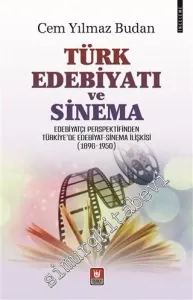 Türk Edebiyatı ve Sinema : Edebiyatçı Perspektifinden Türkiye'de Edebiyat - Sinema İlişkisi 1896 - 1950 -         2020