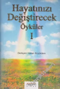 Hayatınızı Değiştirecek Öyküler 1 -