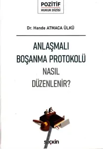 Anlaşmalı Boşanma Protokolü Nasıl Düzenlenir?