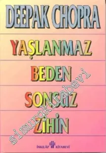 Yaşlanmaz Beden, Sonsuz Zihin -