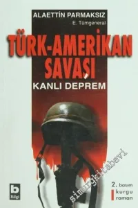 Türk Amerikan Savaşı: Kanlı Deprem -