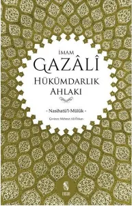 Hükümdarlık Ahlakı (Nasihatü'l-Müluk)