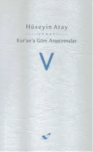 Kur'ana Göre Araştırmalar 5