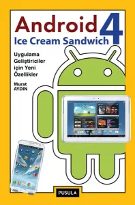 Android 4 Ice Cream Sandwich Uygulama Geliştiriciler İçin Yeni Özellikler