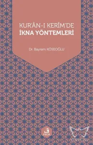 Kur'an-ı Kerim'de İkna Yöntemleri