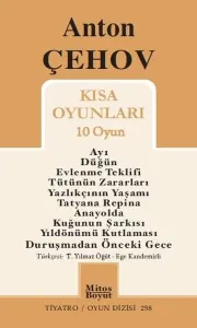 Anton Çehov Kısa Oyunları (10 Oyun) Anton Çehov Kısa Oyunları (10 Oyun)