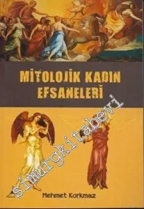 Mitolojik Kadın Efsaneleri -