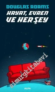 Hayat Evren ve Her Şey - Otostopçu 3 -