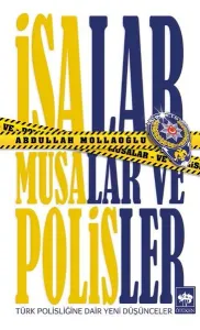 İsalar, Musalar ve Polisler