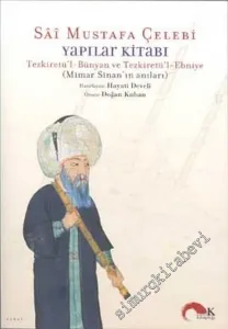 Yapılar Kitabı Tezkiretü'l - Bünyan ve Tezkiretü'l - Ebniye (Mimar Sinan'ın Anıları) -        2003