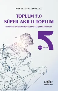 TOPLUM 5.0 SÜPER AKILLI TOPLUM