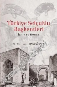 Türkiye Selçuklu Başkentleri: İznik ve Konya -         2019