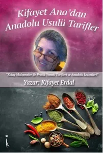 Kifayet Ana'dan Anadolu Usulü Tarifler