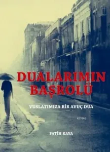 Dualarımın Başrolü