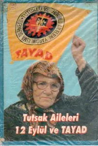 Tutsak Aileleri 12 Eylül Ve Tayad