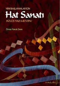 Yeni Başlayanlar İçin Hat Sanatı; Sülüs Yazı Metodu
