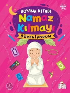 Namaz Kılmayı Öğreniyorum (Kız) - Boyama Kitabı