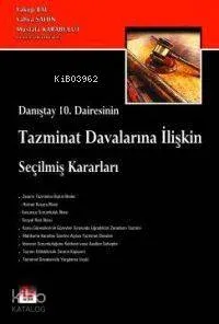 Danıştay 10. Dairesinin Tazminat Davalarına İlişkin Seçilmiş Kararlar