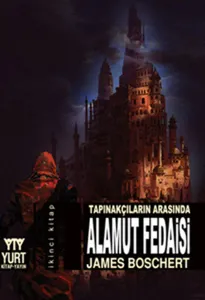 Tapınakçıların Arasında Alamut Fedaisi (2. Kitap)