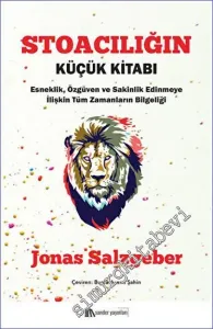 Stoacılığın Küçük Kitabı Esneklik, Özgüven ve Sakinlik Edinmeye İlişkin Tüm Zamanların Bilgeliği -         2023