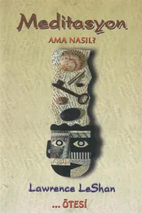Meditasyon Ama Nasıl?