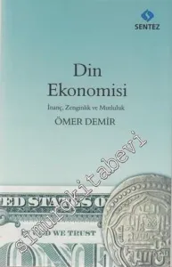Din Ekonomisi: İnanç, Zenginlik ve Mutluluk -         2013