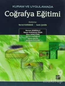 Kuram ve Uygulamada Coğrafya Eğitimi