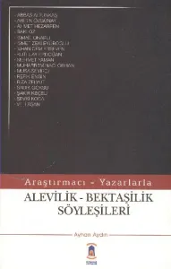 Araştırmacı-Yazarlarla Alevilik-Bektaşilik Söyleşileri