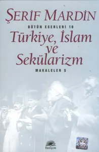 Türkiye, İslam ve Sekülarizm; Makaleler 5