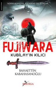 Fujiwara; Kubilayın Kılıcı