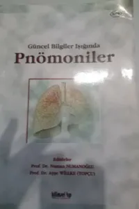 Güncel Bilgiler Işığında Pnömoniler