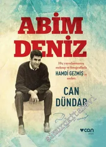Abim Deniz ALBÜM: Hiç Yayınlanmamış Mektup ve Fotoğraflarla Hamdi Gezmiş'in Anıları -