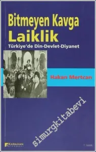 Bitmeyen Kavga Laiklik: Türkiye'de Din Devlet Diyanet -