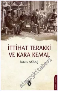 İttihat Terakki ve Kara Kemal -         2021
