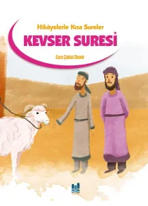 Kevser Suresi;Hikayelerle Kısa Sureler