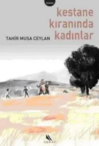 Kestane Kıranında Kadınlar Kestane Kıranında Kadınlar