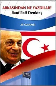 Arkasından Ne Yazdılar?