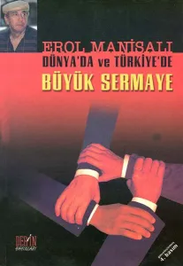 DÜNYA'DA VE TÜRKİYE'DE BÜYÜK SERMAYE